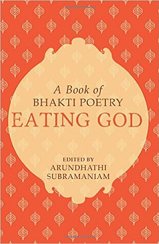Eating God by Arundhati Subramaniam