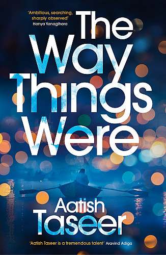 The Way Things Were by Aatish Taseer