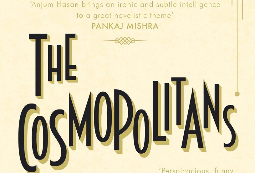 Anjum Hasan The Cosmopolitans